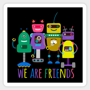 Robots We Are Friends Sticker